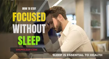 Staying Alert: Strategies for Focus Despite Sleep Deprivation