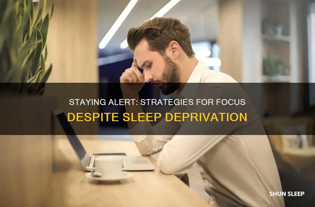 how to stay focused without sleep