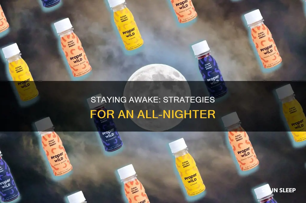 how to stay up all day without sleeping