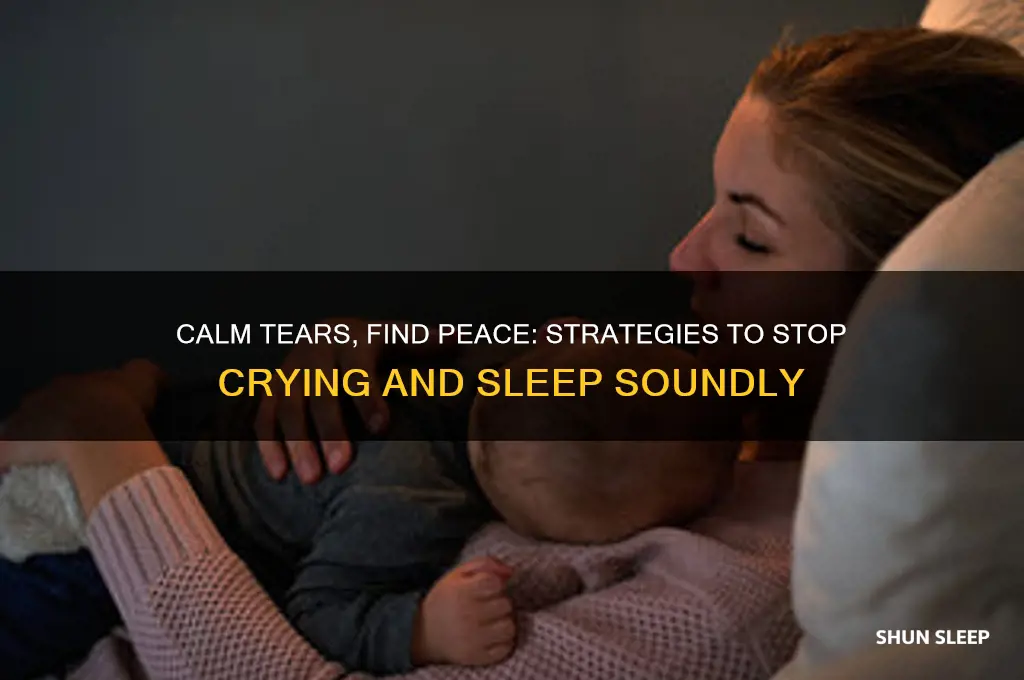 how to stop crying and get to sleep