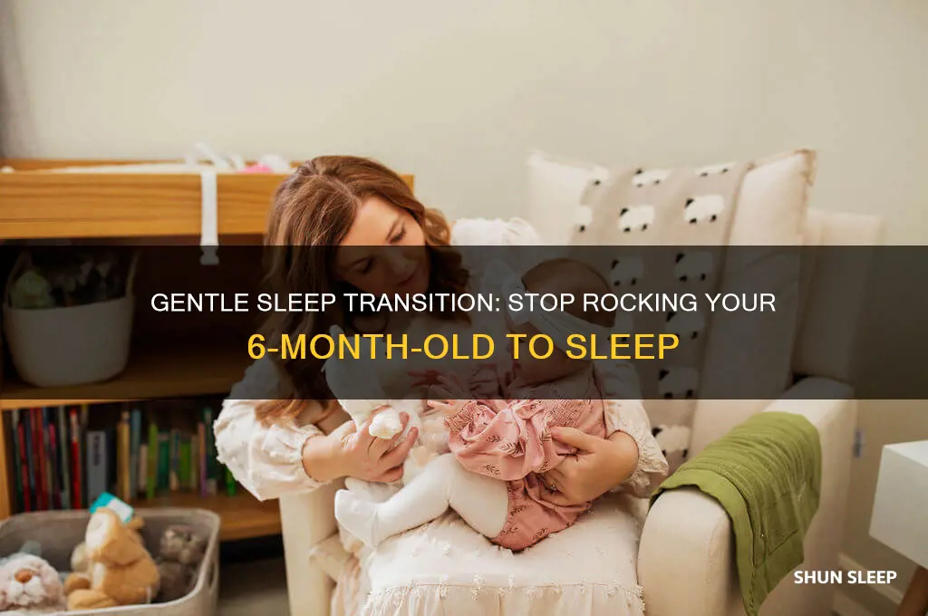 how to stop rocking baby to sleep 6 months