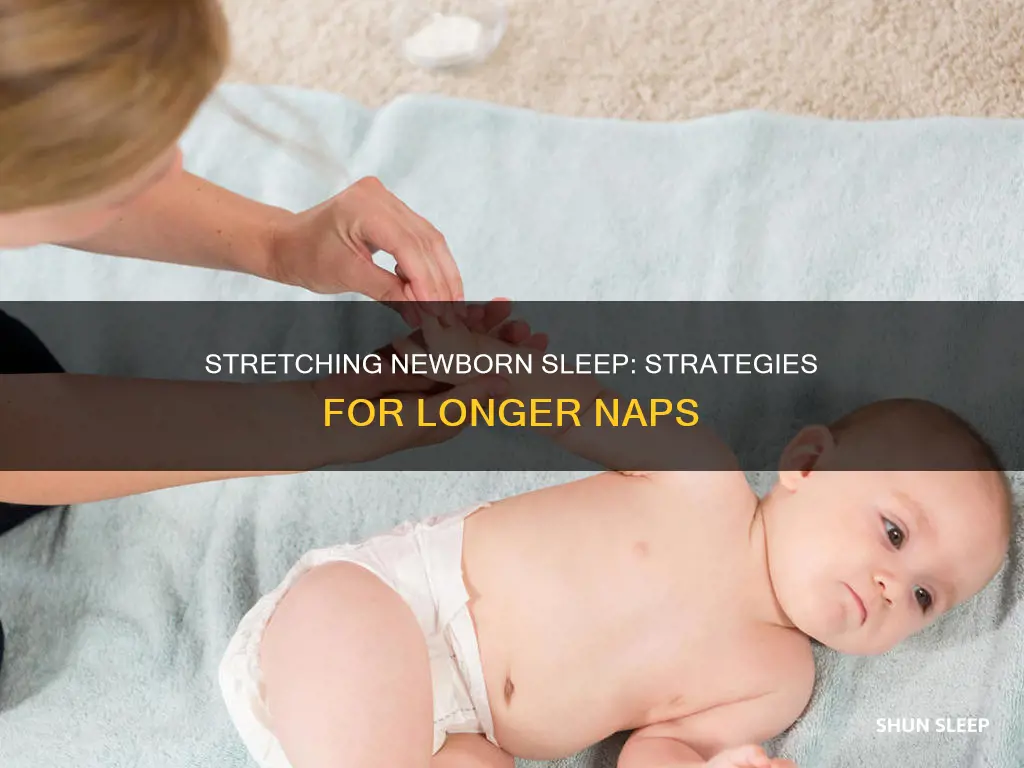how to stretch newborn sleep