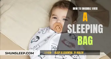 Swaddling Over a Sleeping Bag: The Ultimate Guide