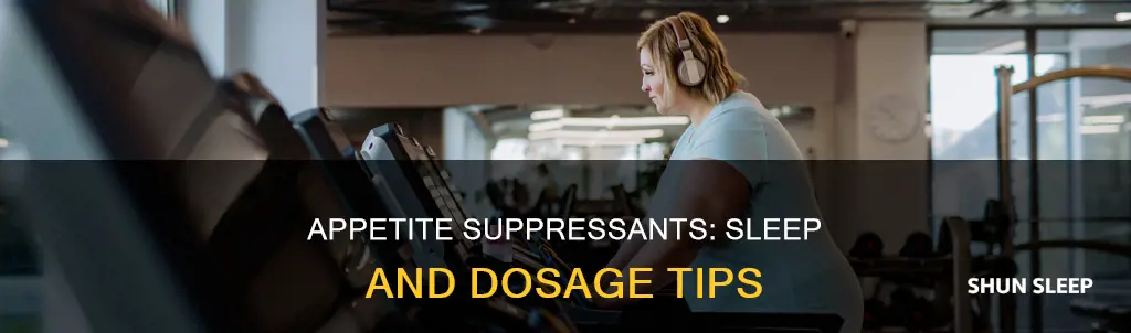 how to take a appetie suppresant and still sleep
