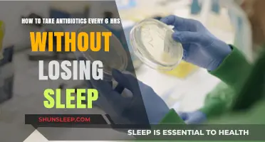 Antibiotics and Sleep: Setting an Alarm Can Help