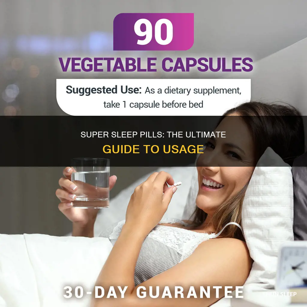 how to take super sleep pills