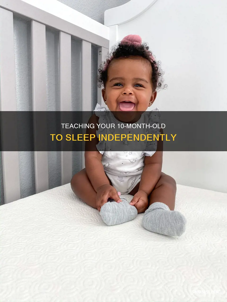 how to teach 10 month old to sleep independently
