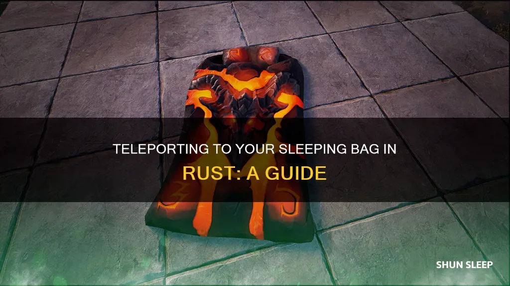 how to teleport to sleeping bag rust