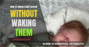Gently Awakening: Tips for Touching a Light Sleeper