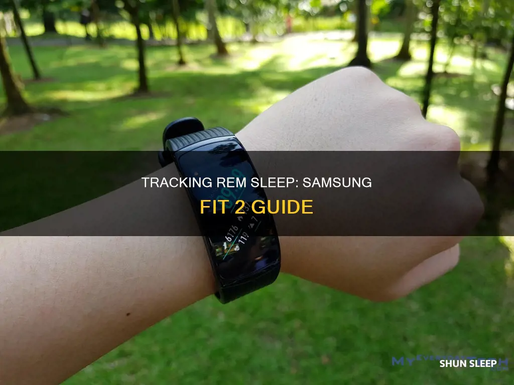 how to track rem sleep samsung fit 2