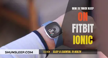 Tracking Sleep with Fitbit Ionic: A Comprehensive Guide