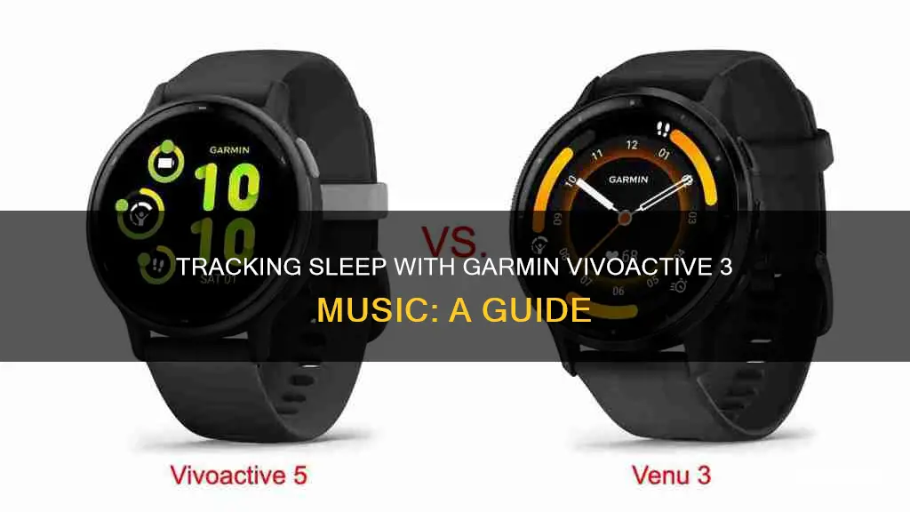 how to track sleep on garmin vivoactive 3 music