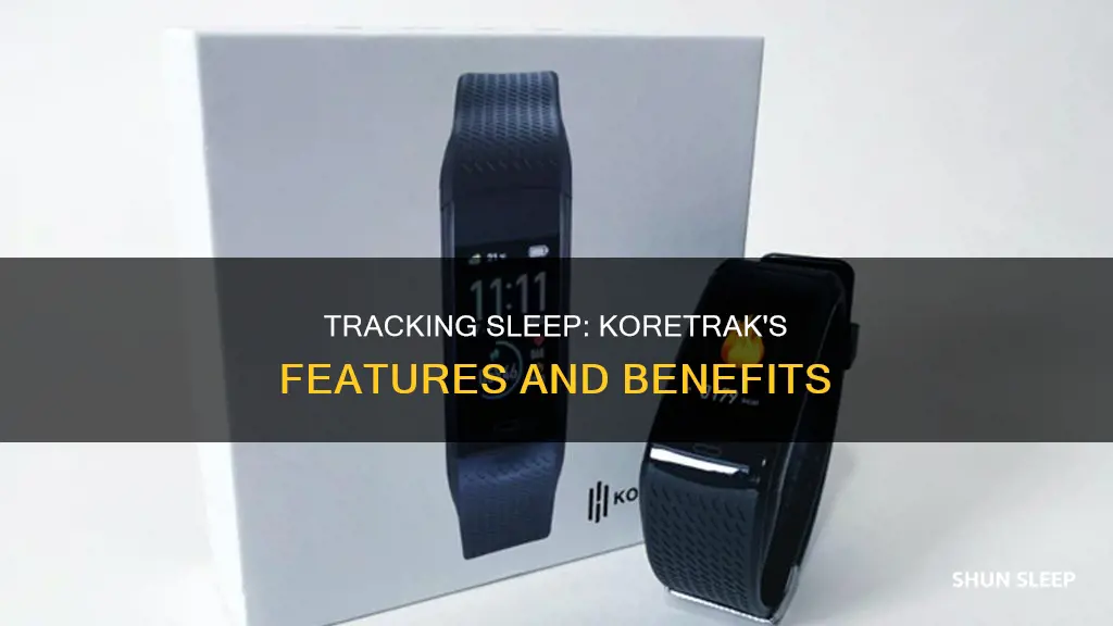 how to track sleep on koretrak