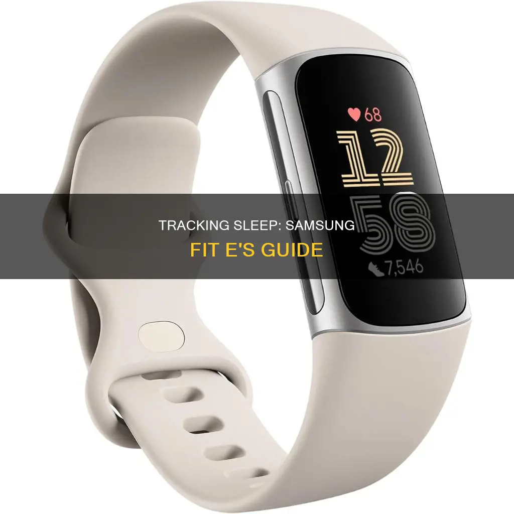 how to track sleep on samsung fit e