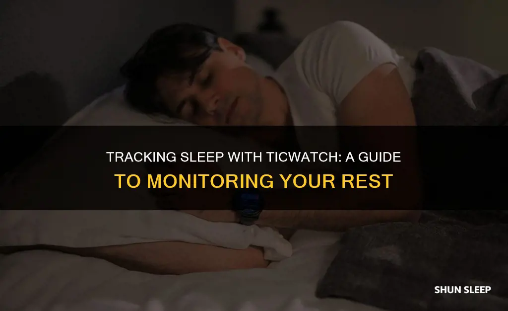 how to track sleep on ticwatch