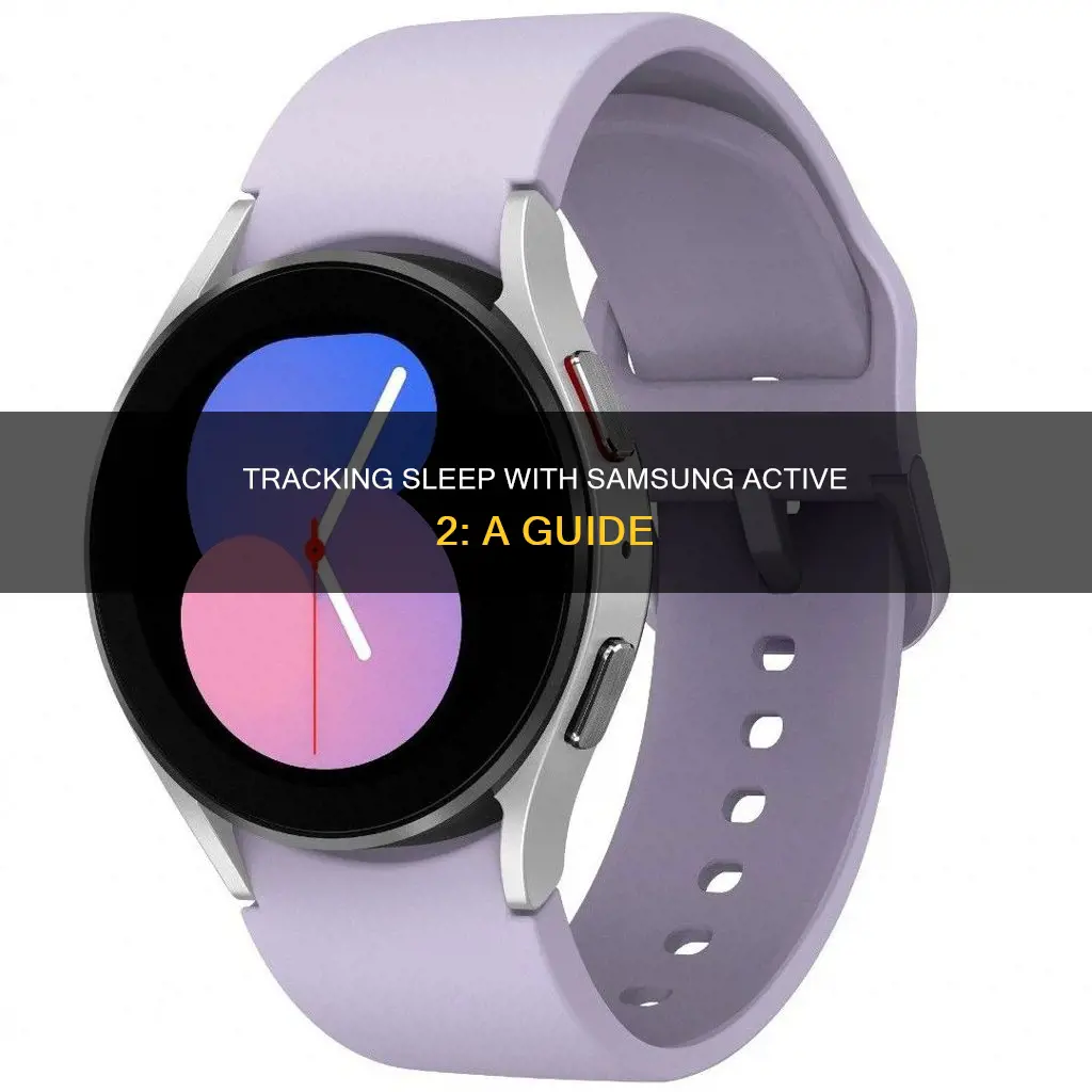 how to track sleep using samsung active 2