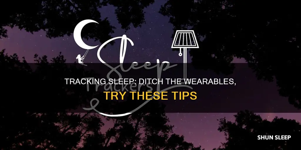 how to track sleep wirhout wearing s3