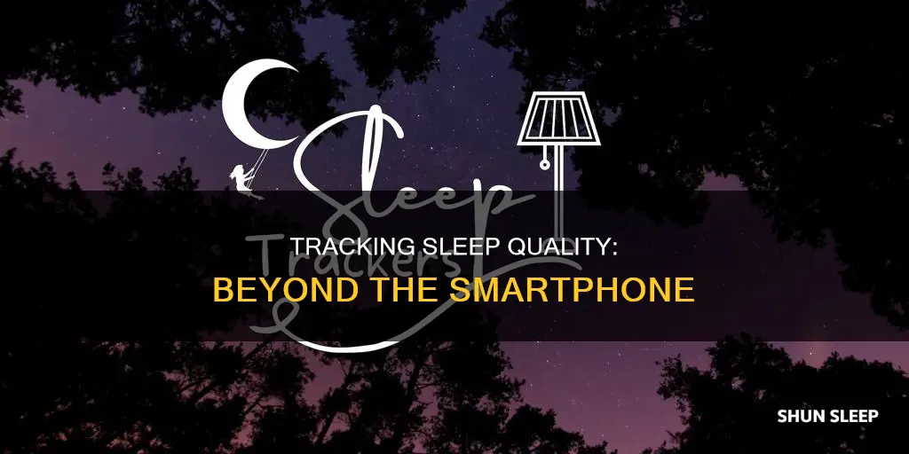 how to track your sleep quality without a smartphone
