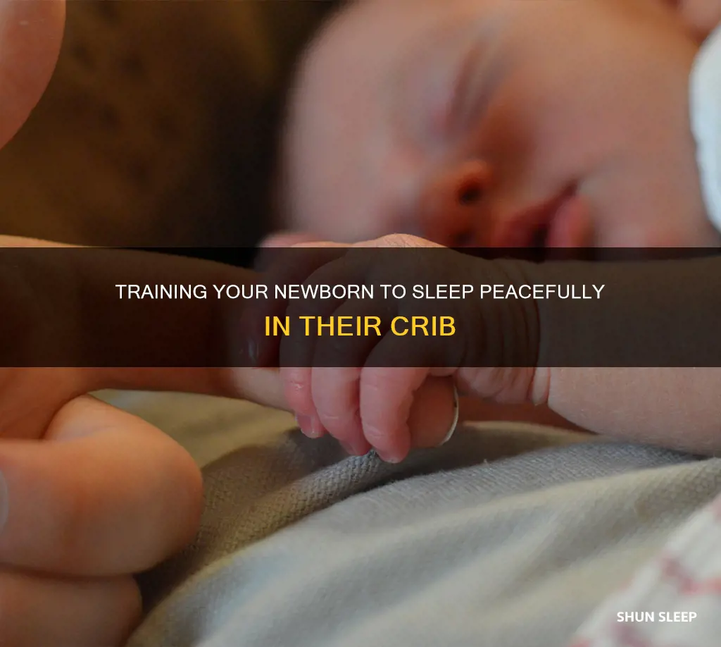 how to train newborn to sleep in crib