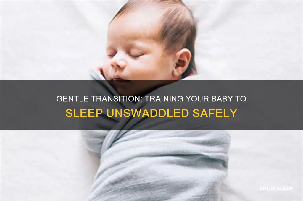 how to train your baby to sleep unswaddled