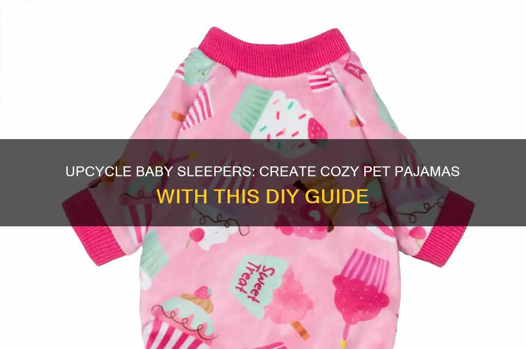 how to turn a baby sleeper into pet pajamas