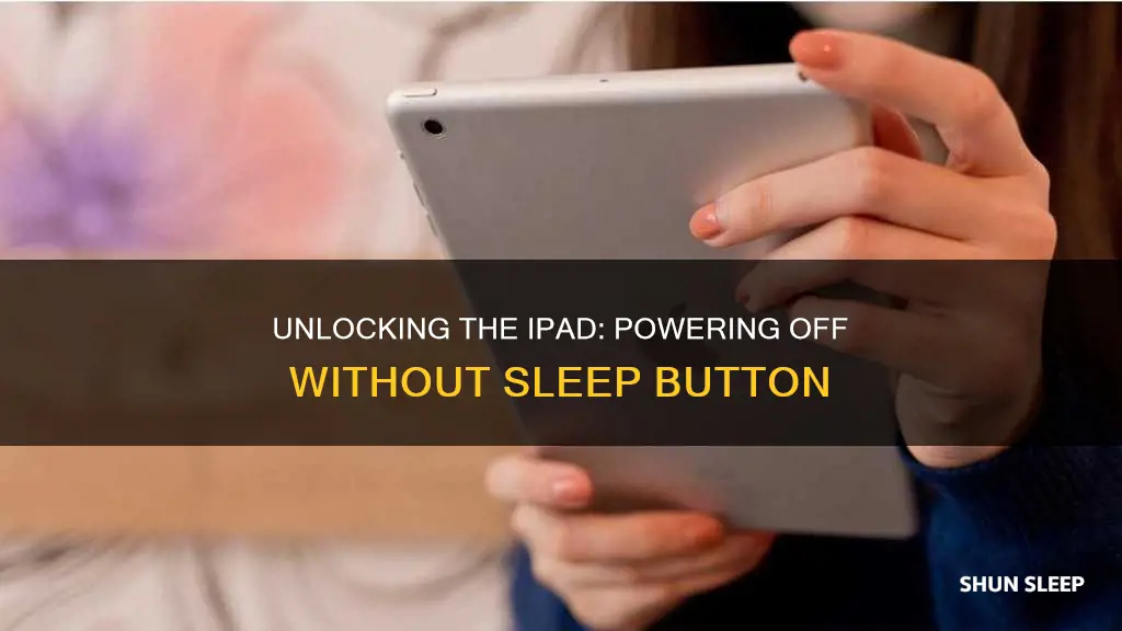 how to turn off ipad without sleep button