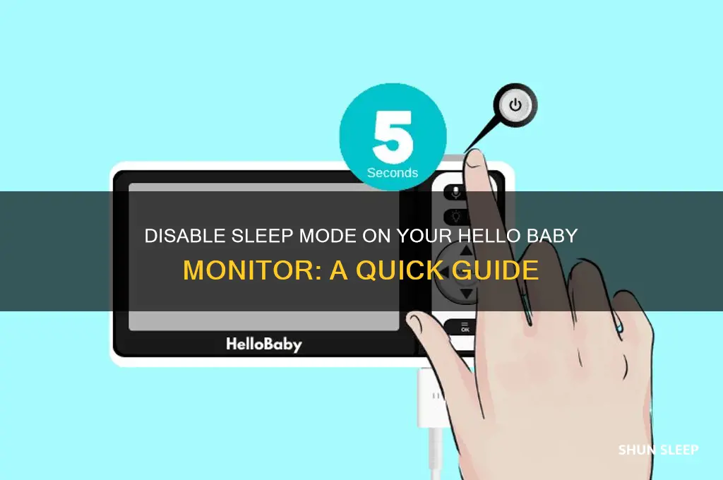 how to turn off sleep mode on hello baby monitor