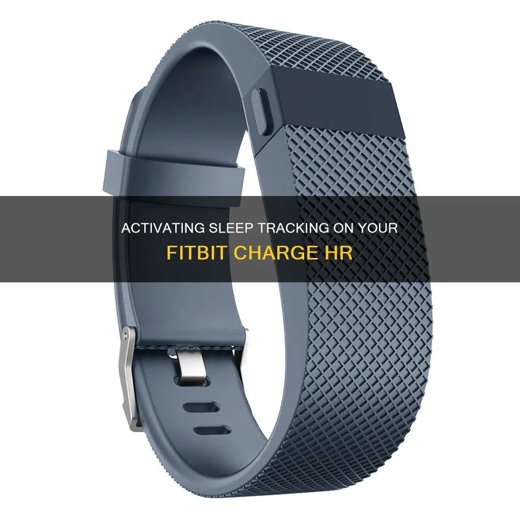 how to turn on fitbit charge hr sleep tracker