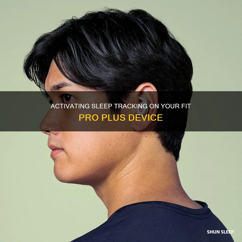 how to turn on my fit pro plus sleep tracker