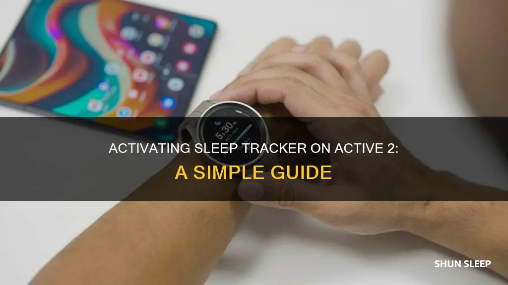how to turn on sleep tracker on active 2