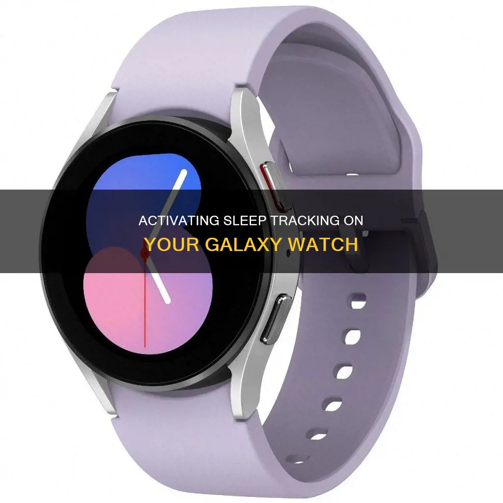 how to turn on sleep tracking galaxy watch