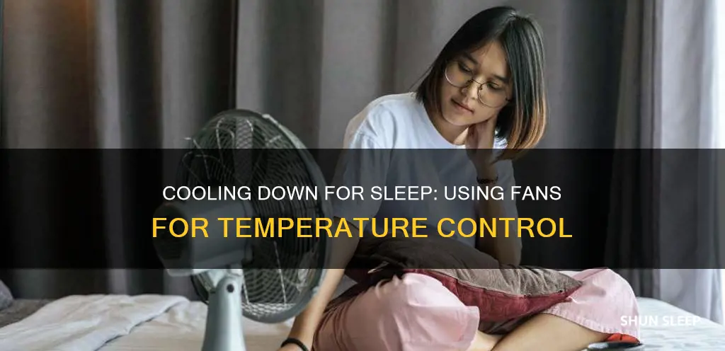 how to use a fan to optimize sleep temperature