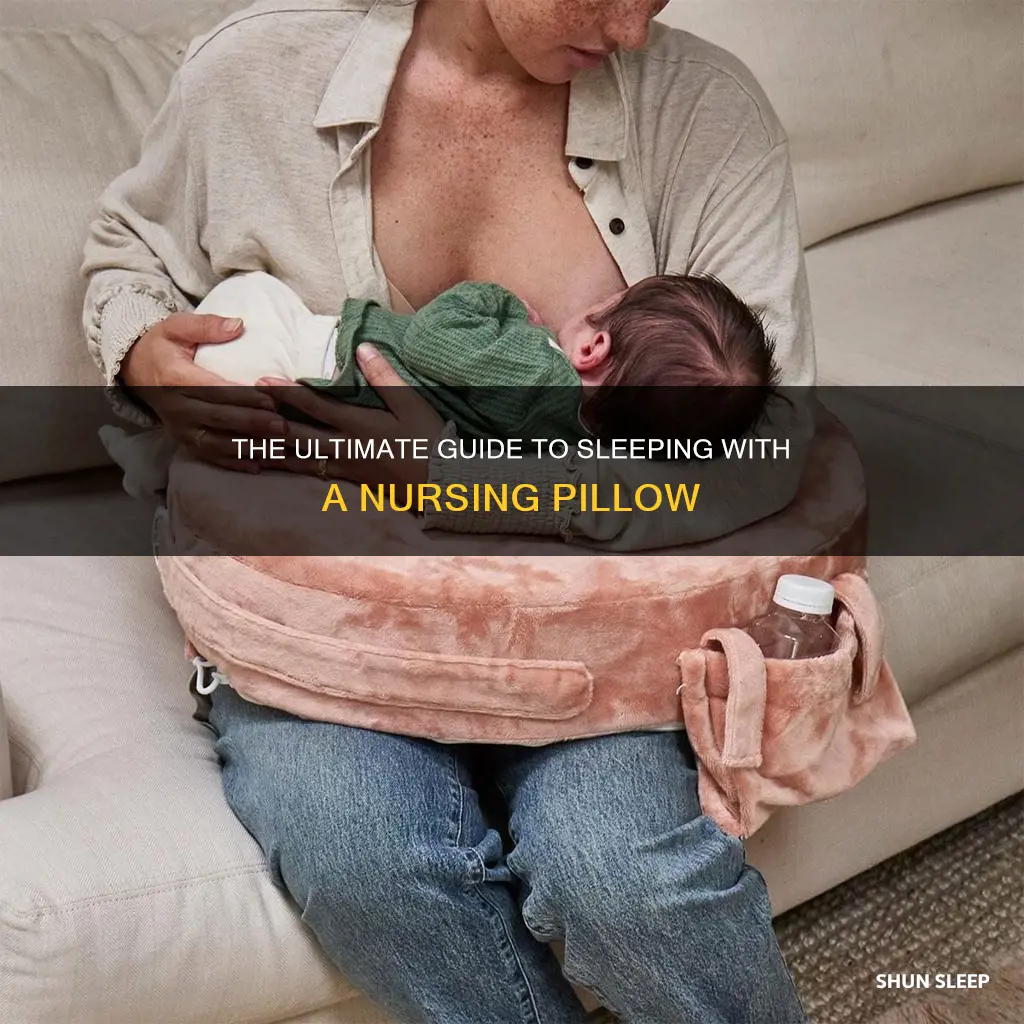 how to use a nursing pillow to sleep