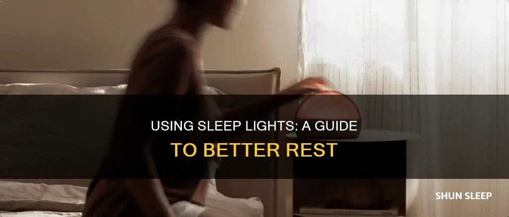 how to use a sleep light