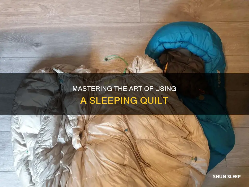 how to use a sleeping quilt