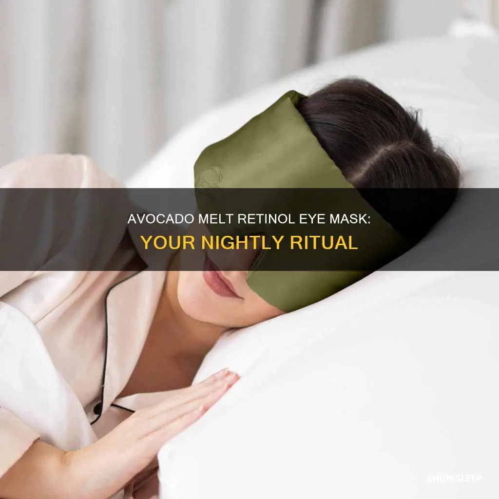 how to use avocado melt retinol eye sleeping mask