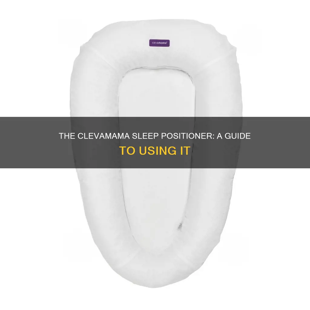 how to use clevamama sleep positioner