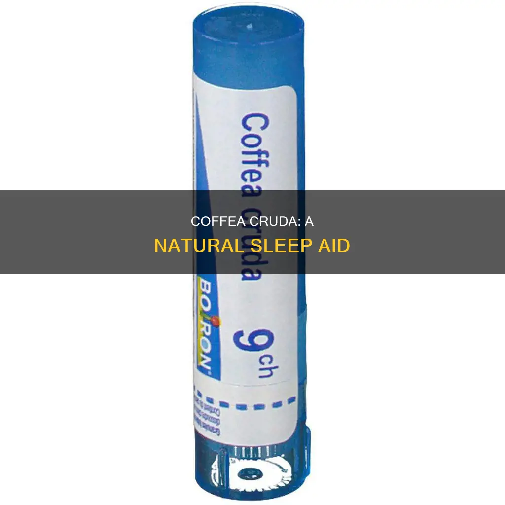 how to use coffea cruda for sleep