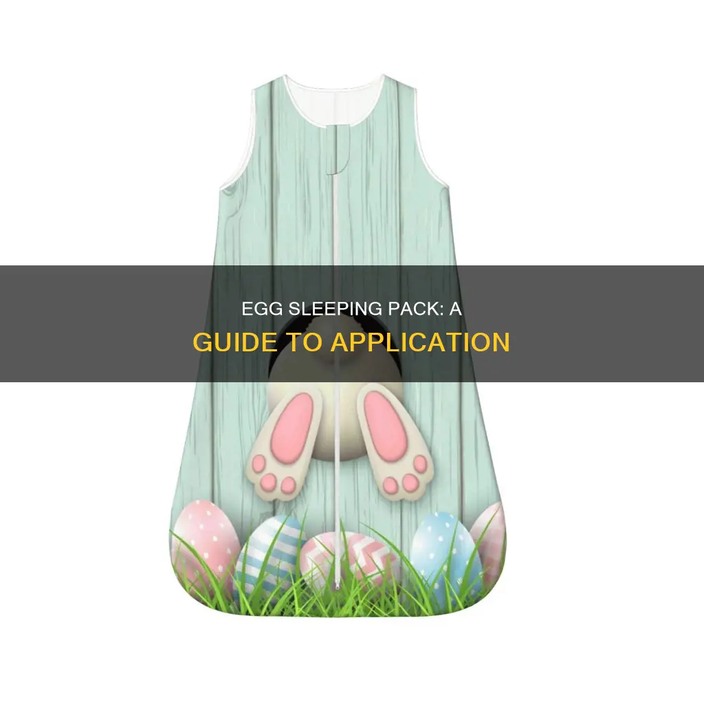 how to use egg sleeping pack