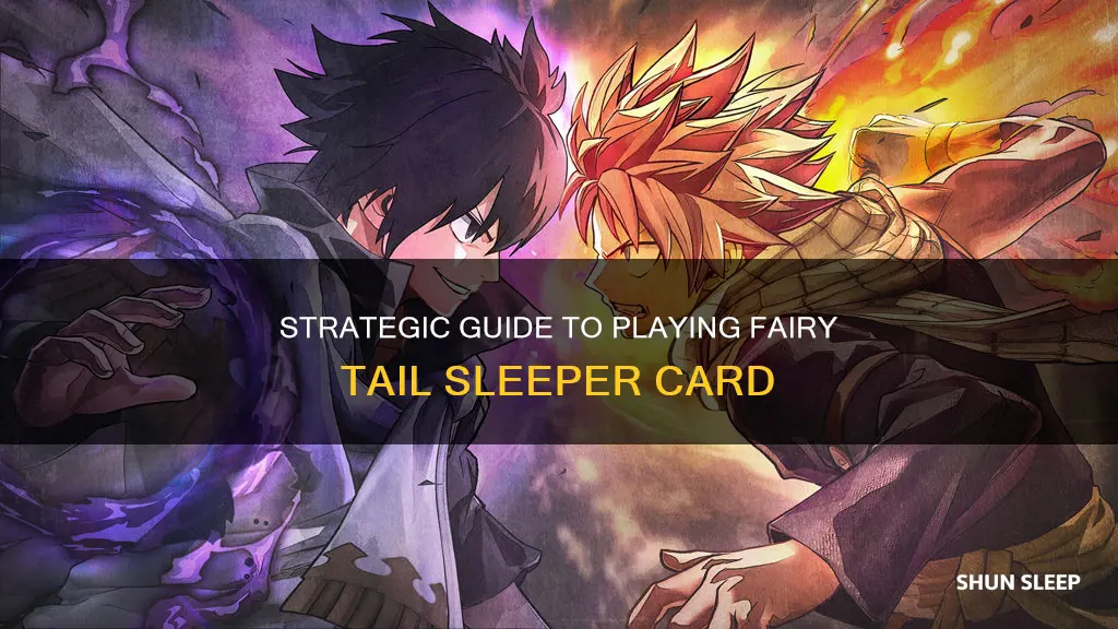 how to use fairy tail sleeper card