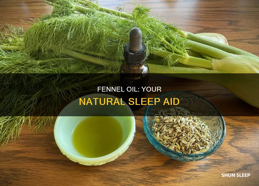 how to use fennel oil for sleep