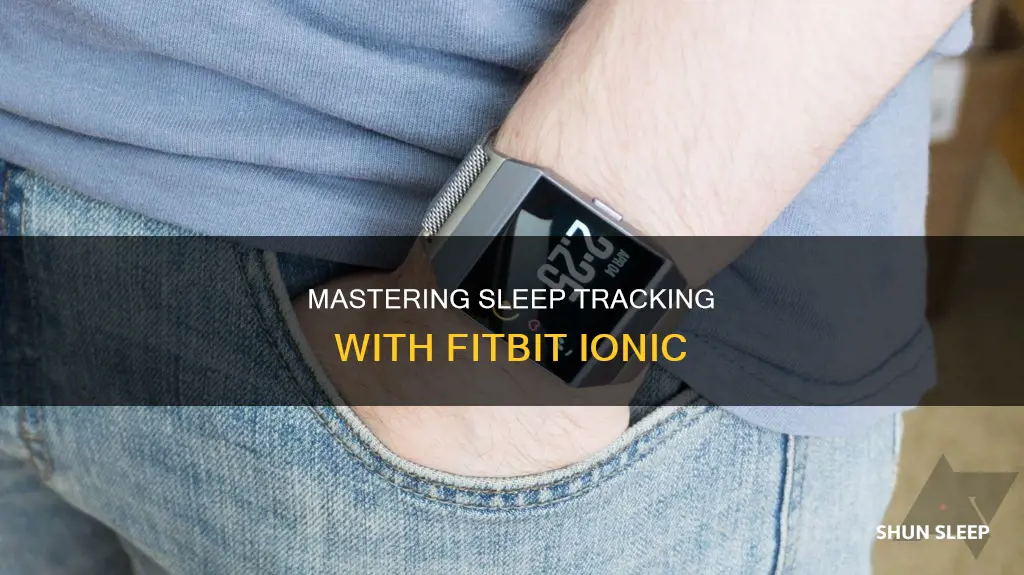 how to use fitbit ionic sleep tracker