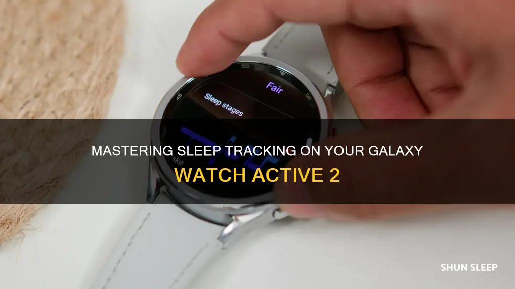 how to use galaxy watch active 2 sleep tracking