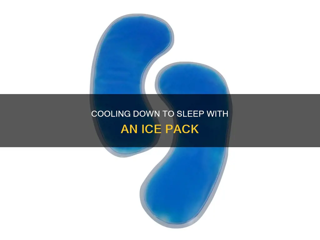 how to use icepack to sleep