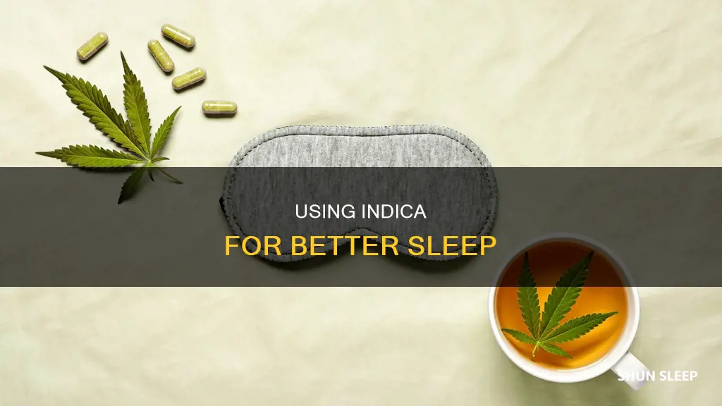 how to use indica for sleep aid