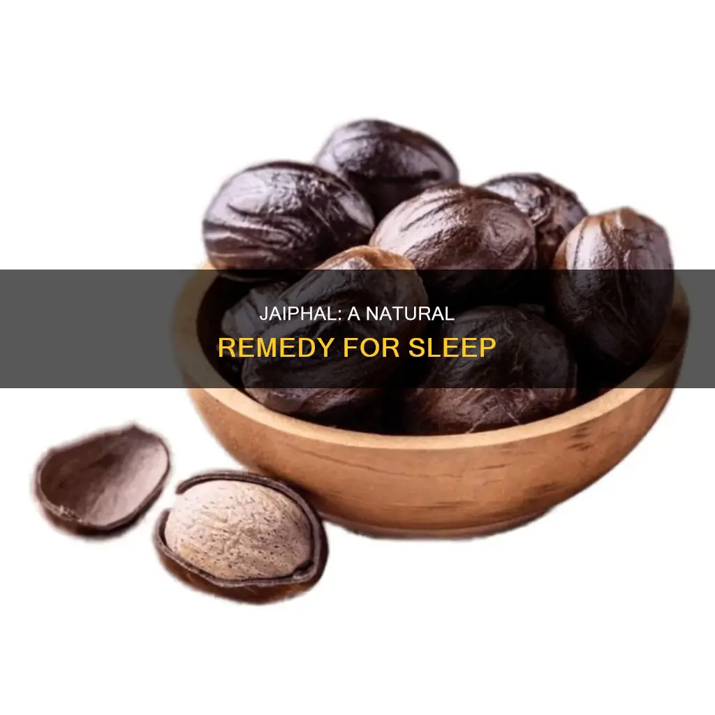 how to use jaiphal for sleep