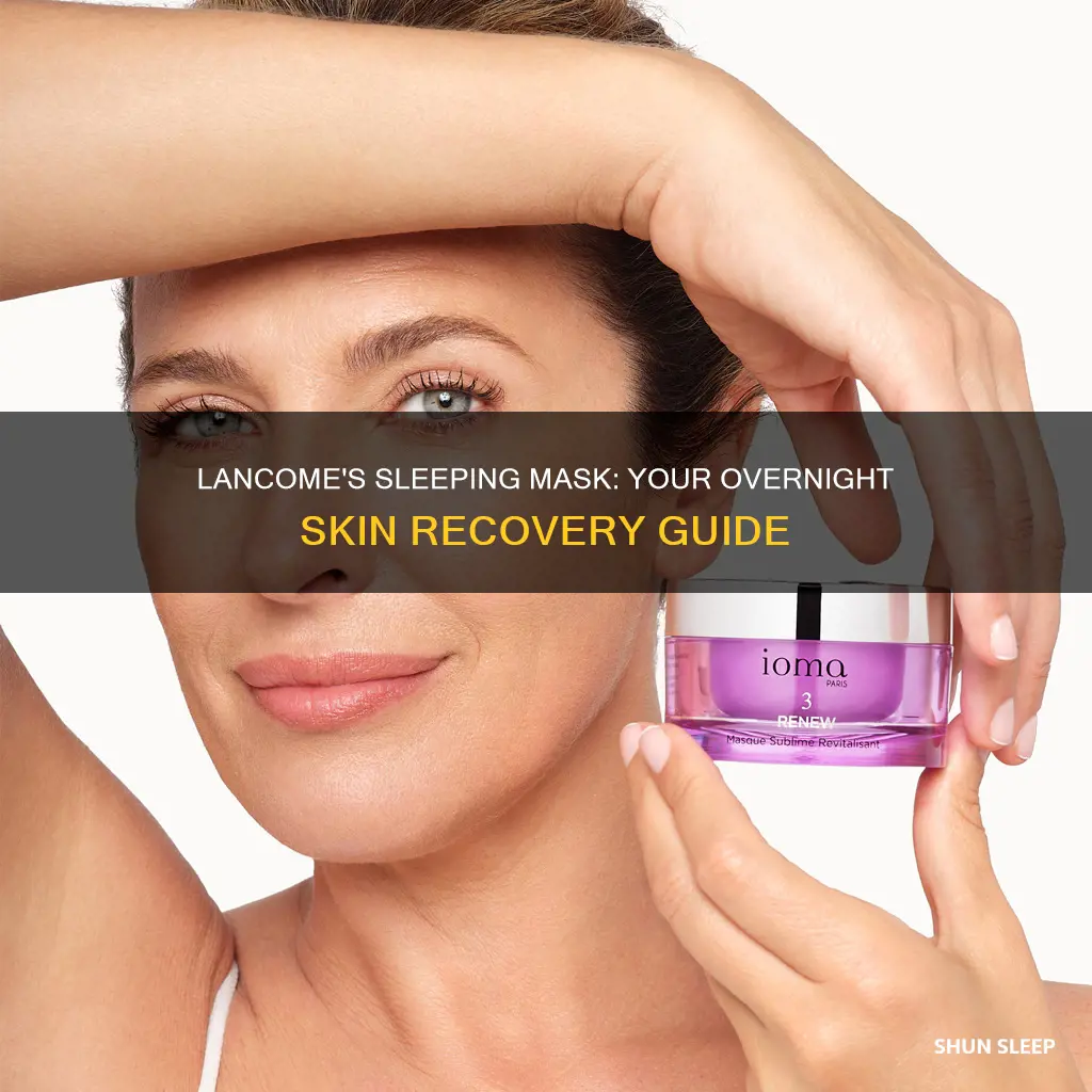 how to use lancome overnight recovery sleeping mask