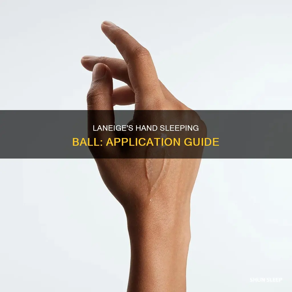 how to use laneige hand sleeping ball