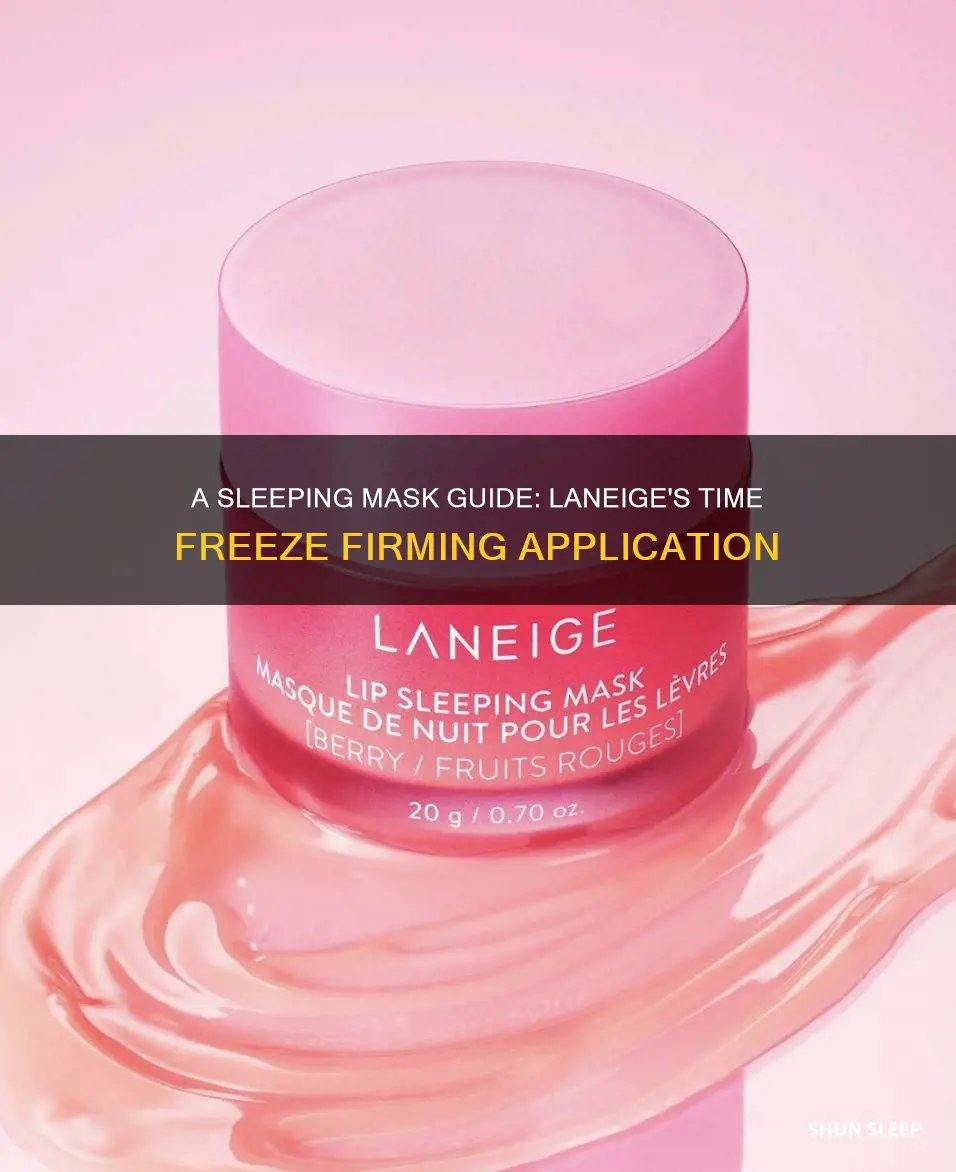 how to use laneige time freeze firming sleeping mask