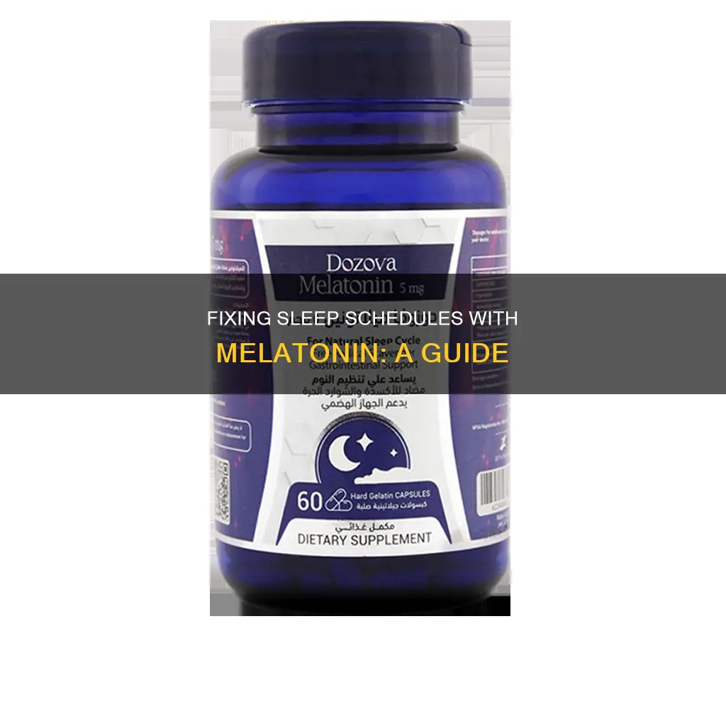 how to use melatonin to fix sleep schedule